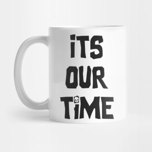 The goonies It's Our Time Mug